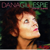 CD-диск DANA GILLESPIE – FIRST LOVE