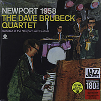 Виниловая пластинка DAVE BRUBECK QUARTET - NEWPORT 1958 (180 GR)