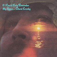 Виниловая пластинка DAVID CROSBY - IF I COULD ONLY REMEMBER MY NAME (50TH ANNIVERSARY, 180 GR)