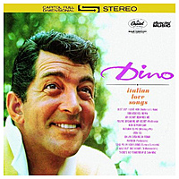 Виниловая пластинка DEAN MARTIN - DINO: ITALIAN LOVE SONGS