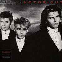 Виниловая пластинка DURAN DURAN - NOTORIOUS (REISSUE, REMASTERED)