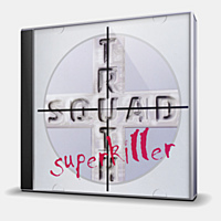 CD-диск TRUTH SQUAD - SUPERKILLER