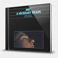 CD-диск M83 - A NECESSARY ESCAPE