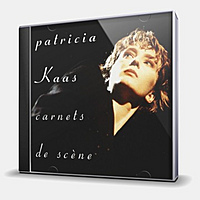 CD-диск KAAS PATRICIA - CARNETS DE SCENE