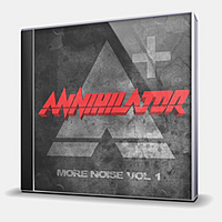 CD-диск ANNIHILATOR - MORE NOISE VOL 1