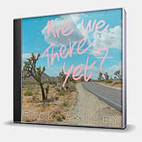 CD-диск ASTLEY RICK - ARE WE THERE YET?