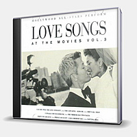CD-диск SOUNDTRACK - LOVE SONGS AT THE MOVIES VOL. 3