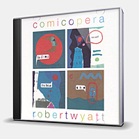 CD-диск WYATT ROBERT - COMICOPERA