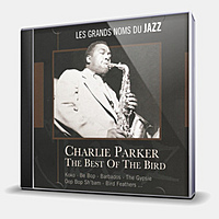 CD-диск PARKER CHARLIE - THE BEST OF THE BIRD