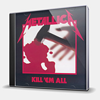 CD-диск METALLICA - KILL 'EM ALL