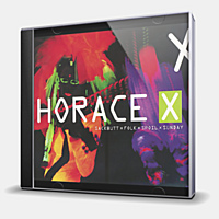 CD-диск HORACE X - SACKBUTT X FOLK X SPOIL X SUNDAY