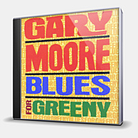 CD-диск MOORE GARY - BLUES FOR GREENY