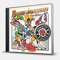 CD-диск DOWN 'N' OUTZ - THE FURTHER ADVENTURES OF