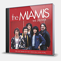 CD-диск MIAMIS - WE DELIVER: THE LOST BAND OF THE CBGB ERA (1974-1979)