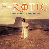 Виниловая пластинка E-ROTIC - THANK YOU FOR THE MUSIC (COLOUR, LIMITED EDITION,  200 GR)