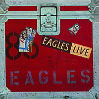 Живые орлы. Eagles – «Eagles Live». Обзор