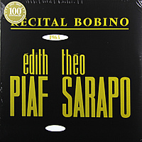 Виниловая пластинка EDITH PIAF - BOBINO 1963 PIAF ET SARAPO