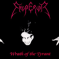 Виниловая пластинка EMPEROR - WRATH OF THE TYRANT