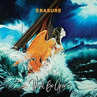 Виниловая пластинка ERASURE - WORLD BE GONE