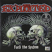Виниловая пластинка EXPLOITED - FUCK THE SYSTEM (2 LP)