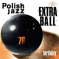 Виниловая пластинка EXTRA BALL - BIRTHDAY (180 GR)