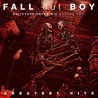 Виниловая пластинка FALL OUT BOY - BELIEVERS NEVER DIE VOLUME TWO