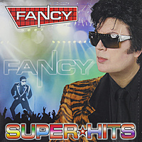 Виниловая пластинка FANCY - SUPER HITS
