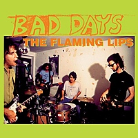 Виниловая пластинка FLAMING LIPS - BAD DAYS (10")