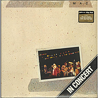 Виниловая пластинка FLEETWOOD MAC - IN CONCERT (3 LP)