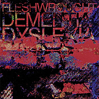 CD-диск FLESHWROUGHT - DEMENTIA, DYSYLEXIA