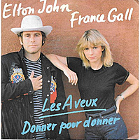 Виниловая пластинка ELTON JOHN & FRANCE GALL - LES AVEUX & DONNER POUR DONNER