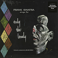 Виниловая пластинка FRANK SINATRA - ONLY THE LONELY