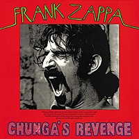 Виниловая пластинка FRANK ZAPPA - CHUNGA'S REVENGE