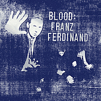 Виниловая пластинка FRANZ FERDINAND - BLOOD