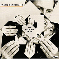 Виниловая пластинка FRANZ FERDINAND - THE HUMAN FEAR (LIMITED)