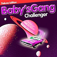 Виниловая пластинка BABY'S GANG - CHALLENGER (DELUXE)