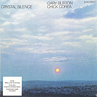 Виниловая пластинка GARY BURTON & CHICK COREA - CRYSTAL SILENCE
