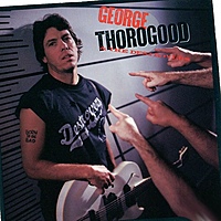 Виниловая пластинка GEORGE THOROGOOD - BORN TO BE BAD