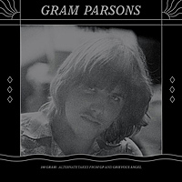Виниловая пластинка GRAM PARSONS - 180 GRAM: ALTERNATE TAKES FROM GP AND GRIEVOUS ANGEL (2 LP, 180 GR)