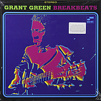 Виниловая пластинка GRANT GREEN - BLUE BREAK BEATS