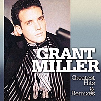 Виниловая пластинка GRANT MILLER - GREATEST HITS & REMIXES