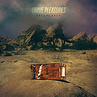 Виниловая пластинка GRAVE PLEASURES - DREAMCRASH (LP+CD)