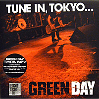 Виниловая пластинка GREEN DAY - TUNE IN, TOKYO…
