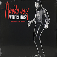 Виниловая пластинка HADDAWAY - WHAT IS LOVE? THE SINGLES OF THE 90S