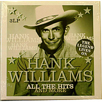Виниловая пластинка HANK WILLIAMS - ALL THE HITS AND MORE - THE LEGEND LIVES ON (3 LP)