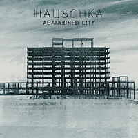 Виниловая пластинка HAUSCHKA - ABANDONED CITY