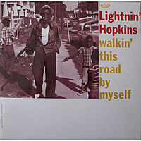 Виниловая пластинка LIGHTNIN' HOPKINS - WALKIN' THIS ROAD BY MYSELF