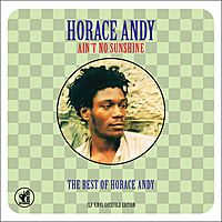 Виниловая пластинка HORACE ANDY - AIN'T NO SUNSHINE - THE BEST OF (2 LP, 180 GR)