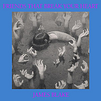 Виниловая пластинка JAMES BLAKE - FRIENDS THAT BREAK YOUR HEART (180 GR)