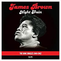 Виниловая пластинка JAMES BROWN - NIGHT TRAIN. KING SINGLES 60-62 (2 LP)